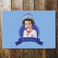 British Queen- Metal Advertising Wall Sign Four Sizes