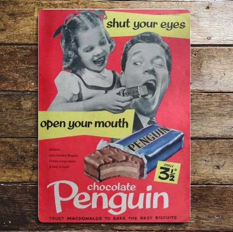 Chocolate Penguin Shut Your Eyes Open Your Mouth, Metal Advertising Wall Sign Four Sizes