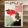 From 4.39 to 1 if travel you must travel Underground- Metal Advertising Wall Sign Four Sizes