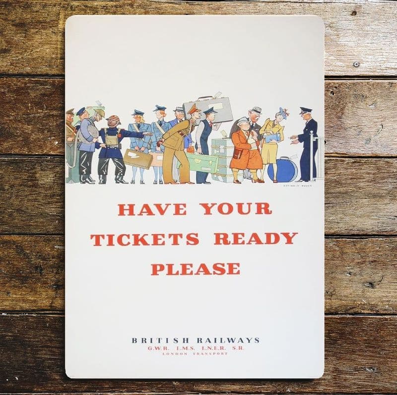 Have Your Tickets Ready Plea British Rail- Metal Advertising Wall Sign Four Sizes