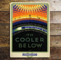 Its Colder Below, Go By Underground- Metal Advertising Wall Sign Four Sizes