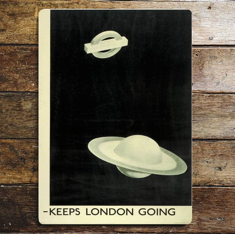 Keeps London Going , Go By Underground- Metal Advertising Wall Sign Four Sizes