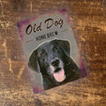 Old Dog Home brew Brewery Style Animal Labrador , Metal Advertising Wall Sign Four Sizes