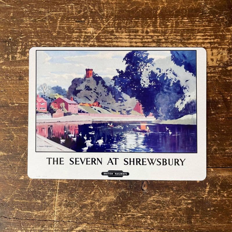 The Severn At Shrewsbury British Railways, Metal Advertising Wall Sign Four Sizes